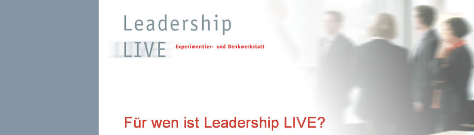 Für wen ist Leadership LIVE?